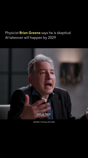 Physicist Brian Greene says he is skeptical AI takeover will happen by 2029