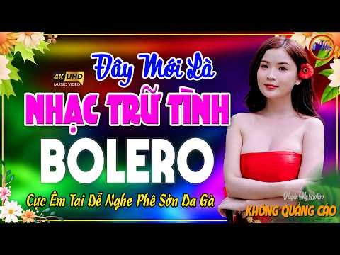 Đây Mới Là Nhạc BOLERO Trữ Tình Mới Đét 2026 CẢ XÓM PHÊ - LK Nhạc Vàng Xưa Nghe Êm Tai Ru Ngủ Về Đêm