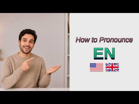 En Pronunciation | American vs British English