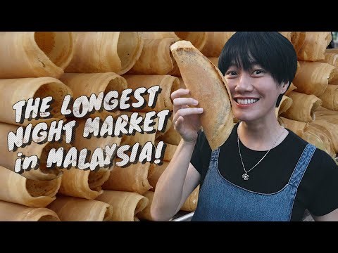 THE LONGEST NIGHT MARKET IN MALAYSIA