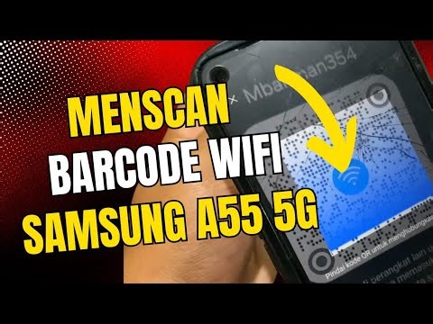 Cara scan barcode wifi di hp Samsung a55 5g