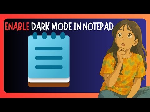 How To Enable Dark Mode For Notepad - GUIDE