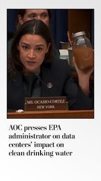 AOC presses EPA administrator on data centers’ impact on clean drinking water