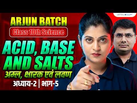 Acid Base and Salts Class 10 | Class 10 Chemistry Chapter 2 | Class 10 Science | Arjun Batch - 10th