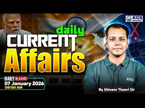07 January Current Affairs/Static GK | Current Affairs for Railway Exams 2026 | Shivam Tiwari Sir