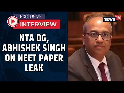 NTA Director General, Abhishek Singh Insists On CBI Inquiry In NEET Question Paper Leak Probe|News18