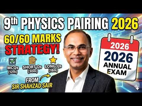 Physics Class 9 Final Exam 2026: Pairing Scheme Explained! (New Board Pattern)