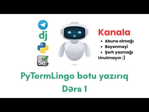 PyTermLingo botu yazırıq - Python (Django, Selenium), Telegram bot - Dərs 1