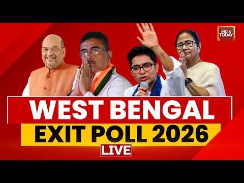 West Bengal Election Exit Poll 2026 LIVE: Bengal Exit Poll Result | TMC Vs BJP | India Today LIVE