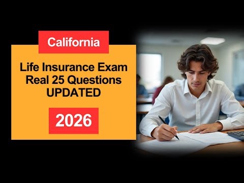 California Life Insurance Exam 2026 - Real 25 Questions & Answers