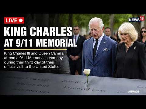 Live: King Charles and Queen Camilla Visit 9/11 Memorial In New York On Their US State Visit | N18G