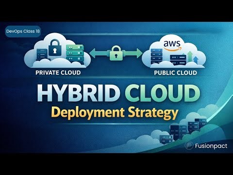 Hybrid Cloud Deployment Strategies Explained | DevOps Class 18 | Enterprise Cloud Architecture