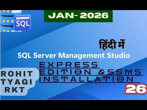 S3 - SQL Server Express Edition & SSMS Installation Jan 2026