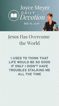 Jesus Has Overcome the World | Daily Devotion from Joyce Meyer