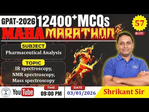 MAHA MARATHON- GPAT 2026 | Class-57 | Pharmaceutical analysis- IR, NMR, Mass spectroscopy