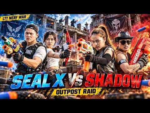 LTT NERF WAR : SEAL X Nerf Guns Fight The Shadow Syndicate In Tactical Outpost Raid