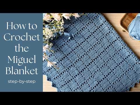 The Miguel: Easy Crochet Baby Blanket Pattern | Beginner-Friendly Modern Crochet Blanket Tutorial