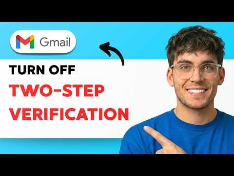 How to Turn Off Gmail Two-Step Verification [2026 Full Guide]