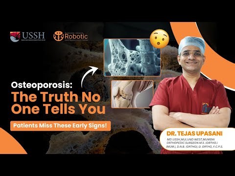 Osteoporosis Explained | Causes, Symptoms & Prevention – Dr Tejas Upasani