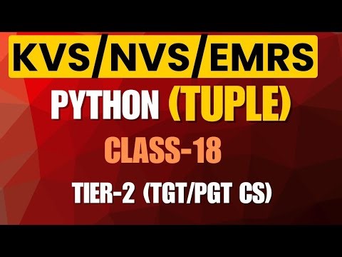 Python Tuple in Detail | KVS NVS EMRS Tier-2 CS | TGT PGT | Class 18