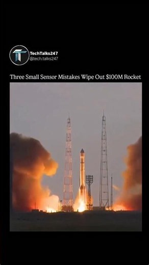 Three Small Sensor Mistakes Wipe Out $100M Rocket