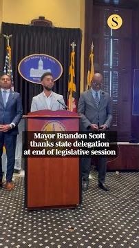 Mayor Brandon Scott thanks state delegation at end of legislative session