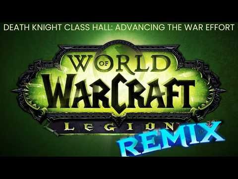 World of Warcraft: Legion Remix - Class Hall (Death Knight) Questing: Advancing the War Effort