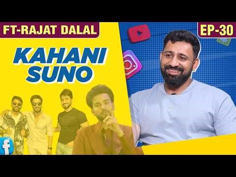 Rajat Dalal Kahani Suno, Childhood, Controversy, Brocode With Faisu | Unfiltered Emotional Interview