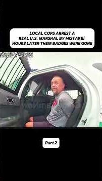 Cops Arrest A REAL U.S. Marshal By Mistake! | Hours Later Their Badges Were Gone Part 2