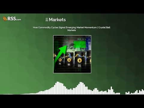 How Commodity Trends Signal Emerging Market Growth Cycles | Crystal Ball Markets