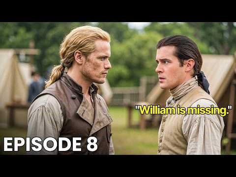 Outlander Season 8 Episode 8 Trailer l William Is Missing!