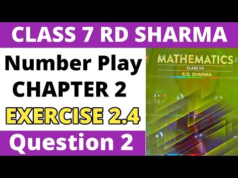 Exercise 2.4 Question no. 2। Class 7 RD Sharma। Number Play। RD Sharma Class 7