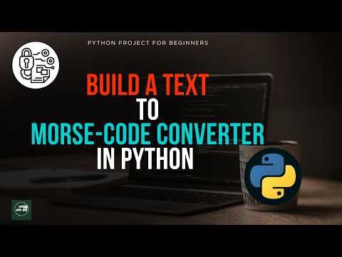 Python Text to Morse Code Converter | Beginner Python Project