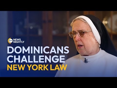 Dominican Sisters Challenge New York Over Law Contradicting Their Catholic Faith | EWTN News Nightly