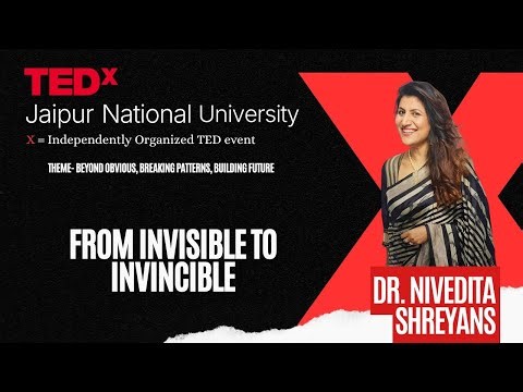 From Invisible to Invincible | Dr. Nivedita Shreyans Sable | TEDxJaipur National University