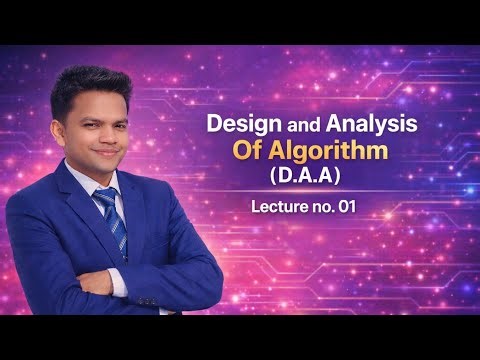Design and Analysis Of Algorithm (D.A.A) | Lecture no 01 