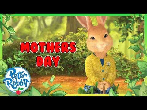 ‪@OfficialPeterRabbit‬ | 💕A Peter Rabbit Mother's Day 💕 | 20+ Mins | Cartoons for Kids