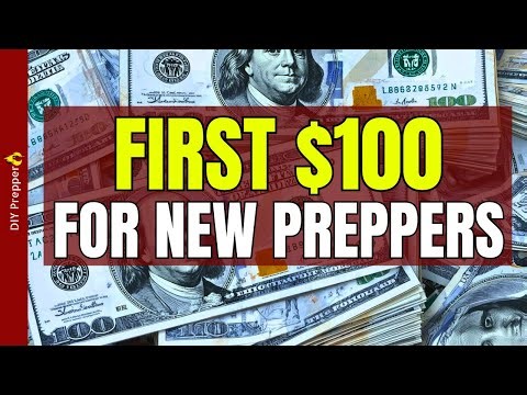 New Preppers START HERE: The FIRST $100 New Preppers Should Spend