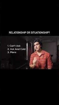 Relationship or Situationship? 5 Signs You Need to Know !