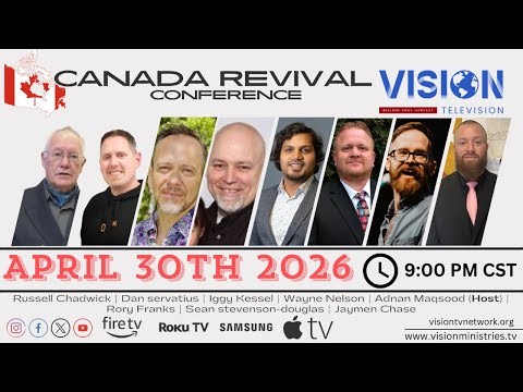 🔥 Canada Revival Conference 🇨🇦 – LIVE on Vision TV Network!