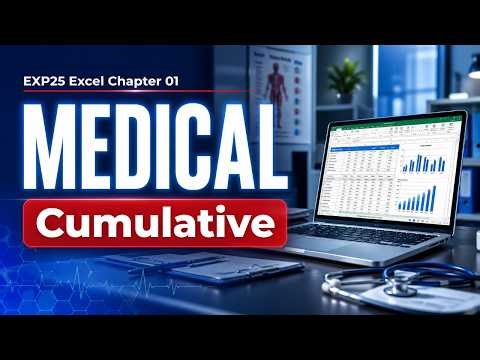 Exp25_Excel_Ch01_Cumulative_Medical | Step by Step Solution | (Full Walkthrough) | A+ Grades