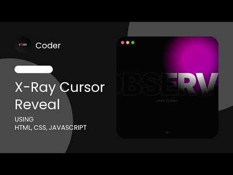 X-Ray Cursor Reveal | Using HTML , CSS , Vanilla JS