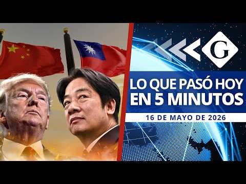 🔵 Noticias 16 mayo: TAIWÁN SE DECLARA INDEPENDIENTE PESE A ADVERTENCIA DE TRUMP | Noticiero