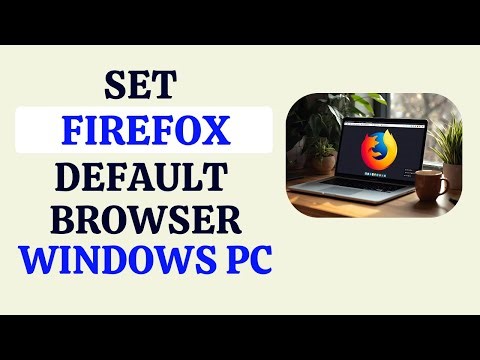 Set Firefox as Default Browser on Windows 8, 10 and 11