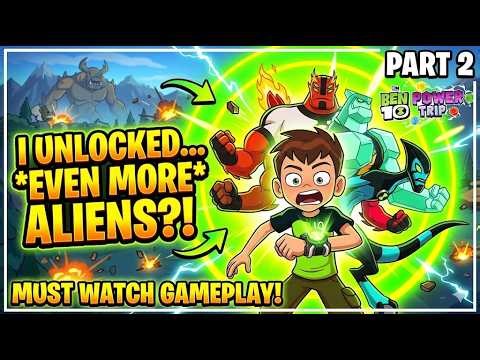 I UNLOCKED EVERY ALIEN?! 😱 Ben 10 Power Trip FINALE (Part 2)