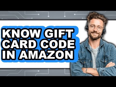 How to Know Gift Card Code in Amazon (updated)