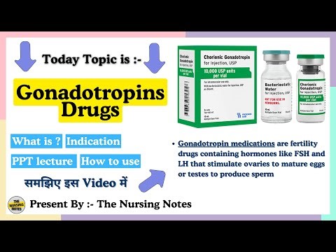 Gonadotropins Drugs | Classification, Mechanism of Action, Uses, Side Effects & Responsibilities