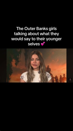Outer Banks cast: What the girls would tell their younger selves