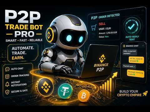 Binance P2P Bot — Auto Chat, Order Tracking & Instant Crypto Release