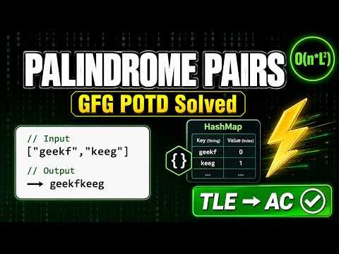 Palindrome Pairs GFG POTD | O(nL²) Solution Explained (TLE Fix)